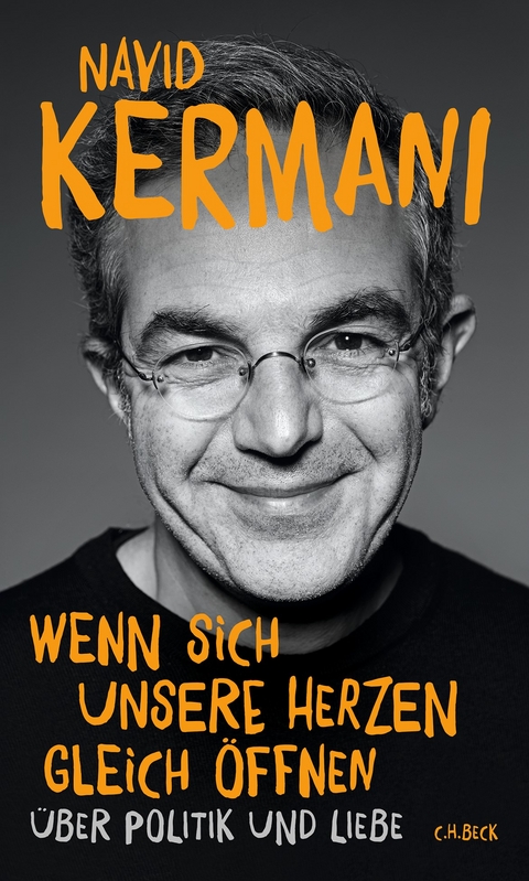 Wenn sich unsere Herzen gleich &ouml;ffnen - Navid Kermani