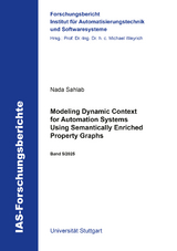 Modeling Dynamic Context for Automation Systems Using Semantically Enriched Property Graphs - Nada Sahlab