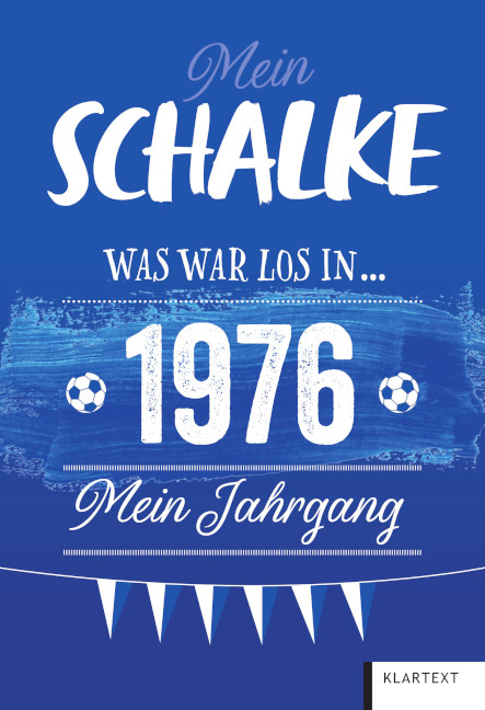 Mein Schalke 1976 - Ulrich Homann