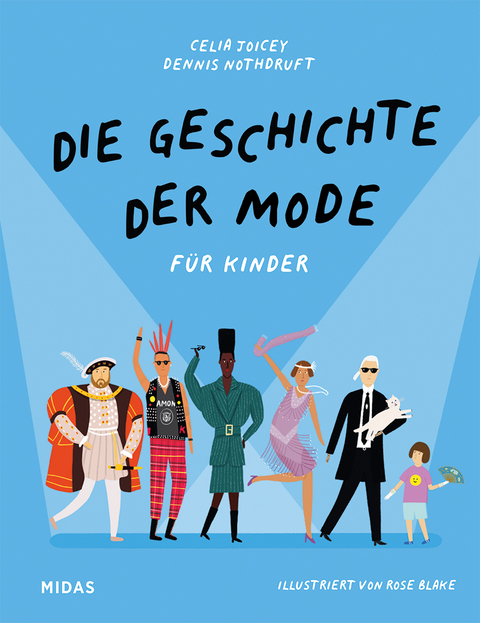 Die Geschichte der Mode f&uuml;r Kinder - Celia Joicey, Dennis Nothdruft