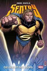 Sentry: Die Geburt des B&ouml;sen - Paul Jenkins, John Romita Jr.