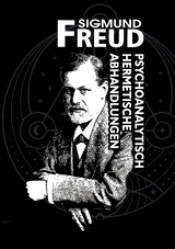 Psychoanalytisch-hermetische Abhandlungen - Sigmund Freud
