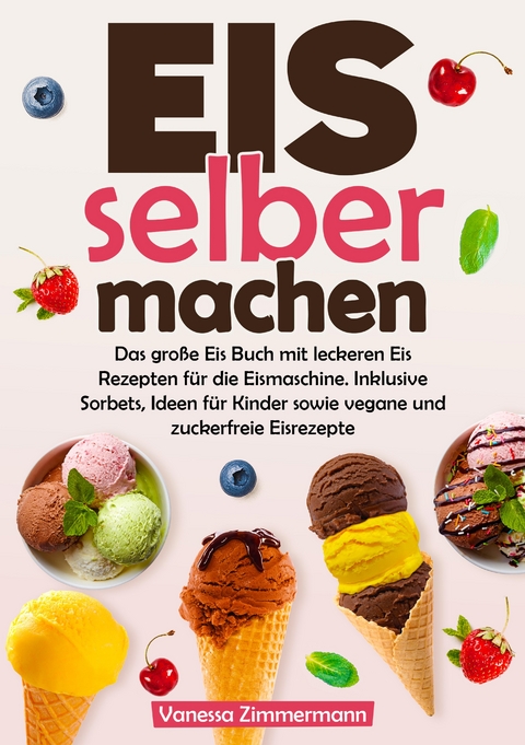 Eis selber machen - Vanessa Zimmermann