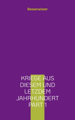 Kriege aus diesem und letzdem Jahrhundert