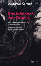Das M&auml;dchen von Orlach - Justinus Kerner