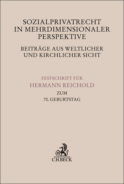 Sozialprivatrecht in mehrdimensionaler Perspektive - Beitr&auml;ge aus weltlicher und kirchlicher Sicht - 