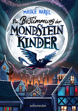 Die Bestimmung der Mondsteinkinder - Maike Harel