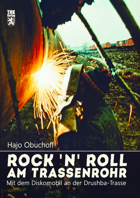 Rock &lsquo;N&lsquo; Roll am Trassenrohr - Hajo Obuchoff