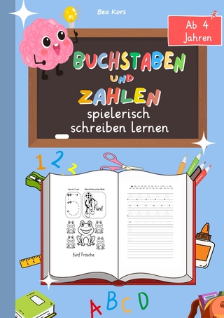 Buchstaben und Zahlen spielerisch schreiben lernen inkl. Schwungübungen: