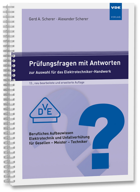 Prüfungsfragen mit Antworten zur Auswahl für das Elektrotechniker-Handwerk - Alexander Scherer, Gerd A. Scherer