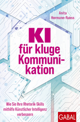 KI f&uuml;r kluge Kommunikation - Anita Hermann-Ruess