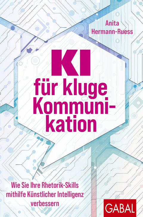 KI f&uuml;r kluge Kommunikation - Anita Hermann-Ruess