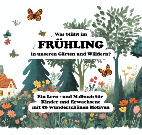 Was bl&uuml;ht im Fr&uuml;hling in unseren G&auml;rten und W&auml;ldern - Hans am Anfang