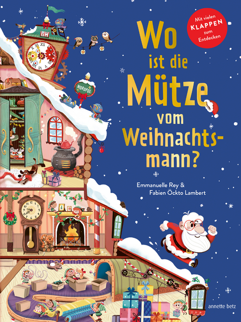 Wo ist die M&uuml;tze vom Weihnachtsmann? - Pappbilderbuch mit Klappen ab 3 Jahren. Weihnachtliches Mitmachbuch voller &Uuml;berraschungen. - Emmanuelle Rey