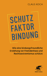 Schutzfaktor Bindung - Claus Koch