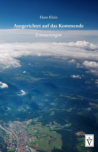 Ausgerichtet auf das Kommende