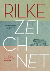 Rilke zeichnet - Gunilla Eschenbach, Mirko Nottscheid, Sandra Richter