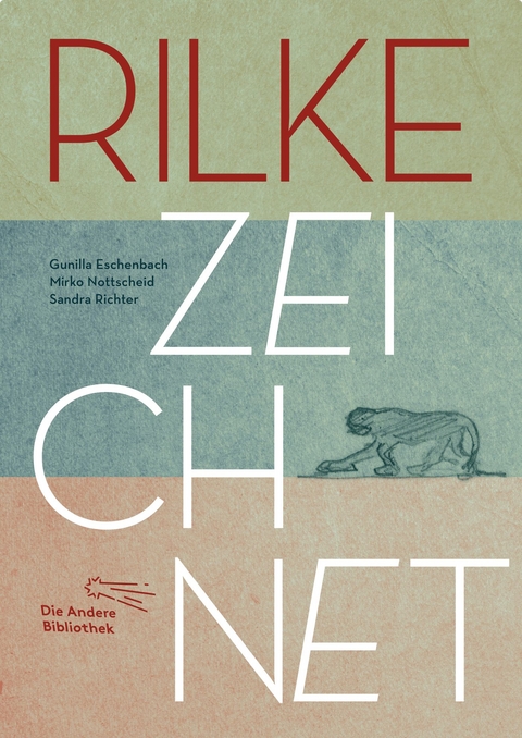 Rilke zeichnet - Gunilla Eschenbach, Mirko Nottscheid, Sandra Richter