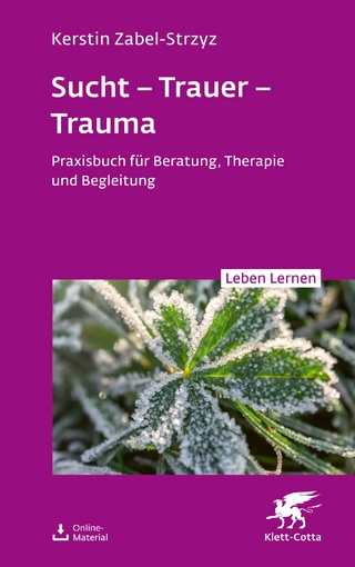 Sucht – Trauer – Trauma