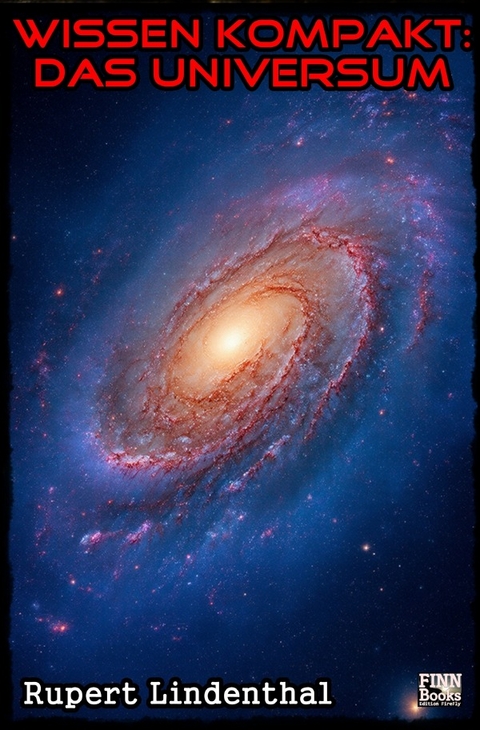 Wissen kompakt - Das Universum - Rupert Lindenthal