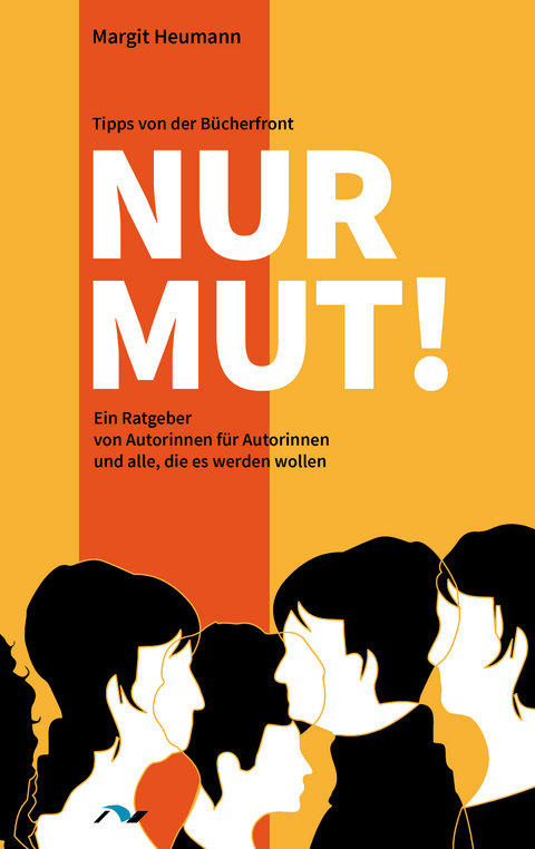 Nur Mut! - Margit Heumann