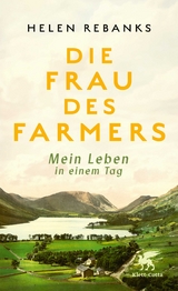 Die Frau des Farmers - Helen Rebanks