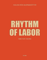 Rhythm of Labor - Hulda R&oacute;s Gu&eth;nad&oacute;ttir