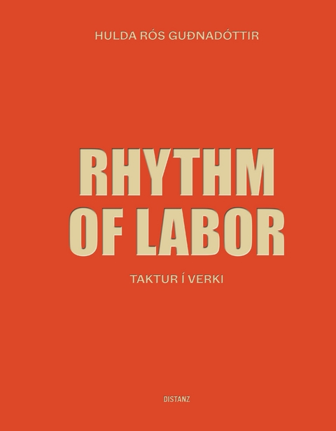 Rhythm of Labor - Hulda R&oacute;s Gu&eth;nad&oacute;ttir