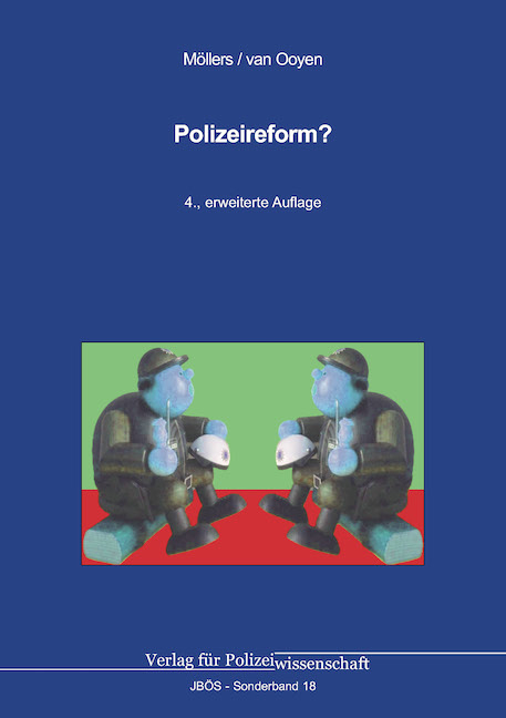 Polizeireform? - Martin H. W. M&ouml;llers, Robert Chr. van Ooyen