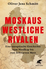 Moskaus westliche Rivalen - Oliver Jens Schmitt