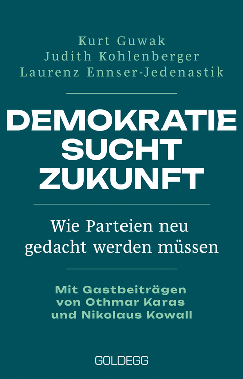 Demokratie sucht Zukunft - Kurt Guwak, Judith Kohlenberger, Laurenz Ennser-Jedenastik
