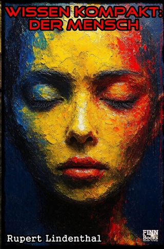 Wissen kompakt - Der Mensch
