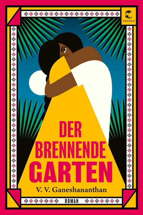 Der brennende Garten - V. V. Ganeshananthan