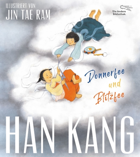 Donnerfee und Blitzfee - Han Kang