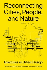 Reconnecting Cities, People, and Nature - Victor Mu&ntilde;oz Sanz, Robbert Jan van der Veen