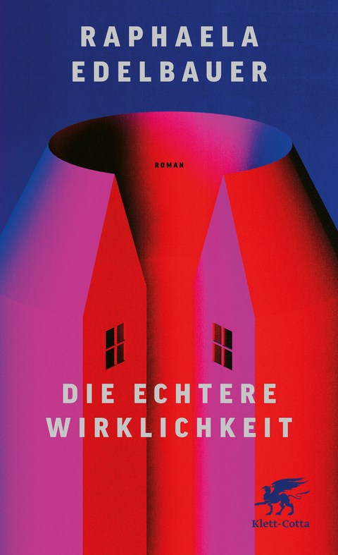Die echtere Wirklichkeit - Raphaela Edelbauer