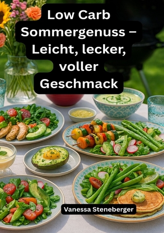 Low Carb Sommergenuss – Leicht, lecker, voller Geschmack