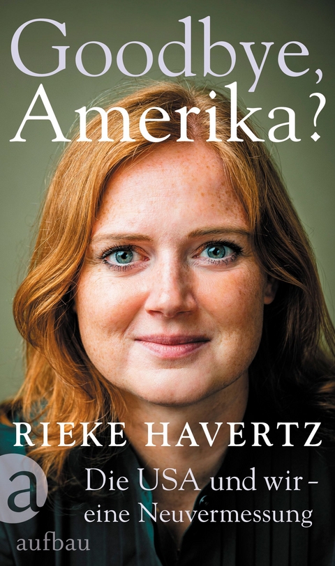 Goodbye, Amerika? - Rieke Havertz