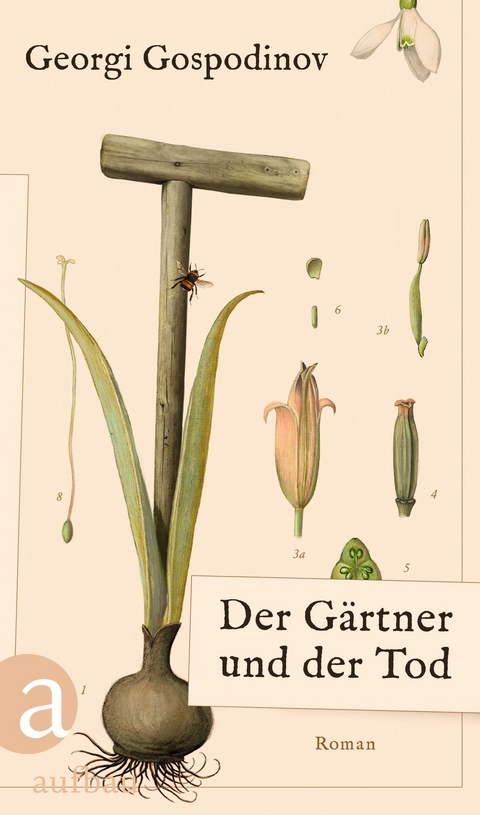 Der G&auml;rtner und der Tod - Georgi Gospodinov