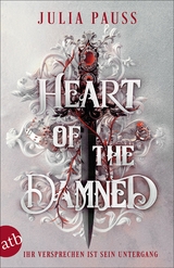 Heart of the Damned &ndash; Ihr Versprechen ist sein Untergang - Julia Pauss