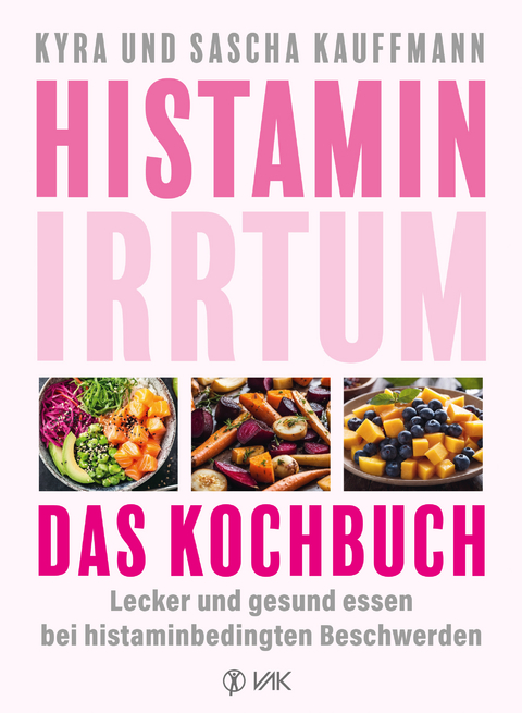 Histamin-Irrtum - Kyra Kauffmann, Sascha Kauffmann