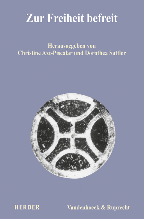 Zur Freiheit befreit - 