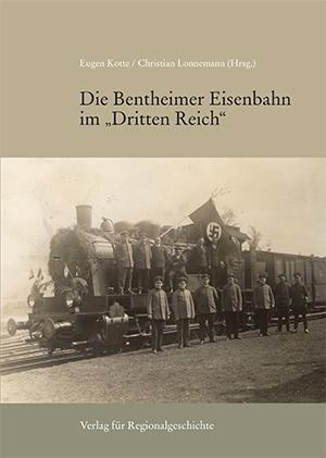 Die Bentheimer Eisenbahn im Dritten Reich - 