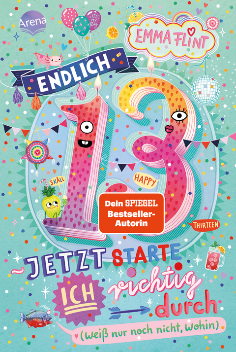 Endlich 13 – Jetzt starte ich richtig durch (weiß nur noch nicht, wohin) - Emma Flint