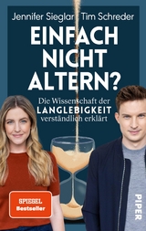 Einfach nicht altern? - Jennifer Sieglar, Tim Schreder