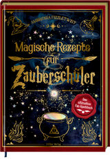 Magische Rezepte f&uuml;r Zaubersch&uuml;ler - Ambrosia Fizzletwist