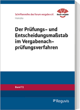 Der Pr&uuml;fungs- und Entscheidungsma&szlig;stab im Vergabenachpr&uuml;fungsverfahren - Gwendolyn Heinzke