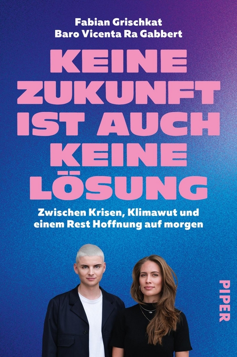 Keine Zukunft ist auch keine Lösung - Baro Vicenta Ra Gabbert, Fabian Grischkat