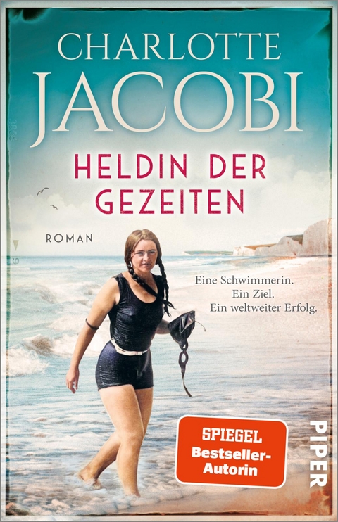 Heldin der Gezeiten &ndash; Eine Schwimmerin. Ein Ziel. Ein weltweiter Erfolg. - Charlotte Jacobi