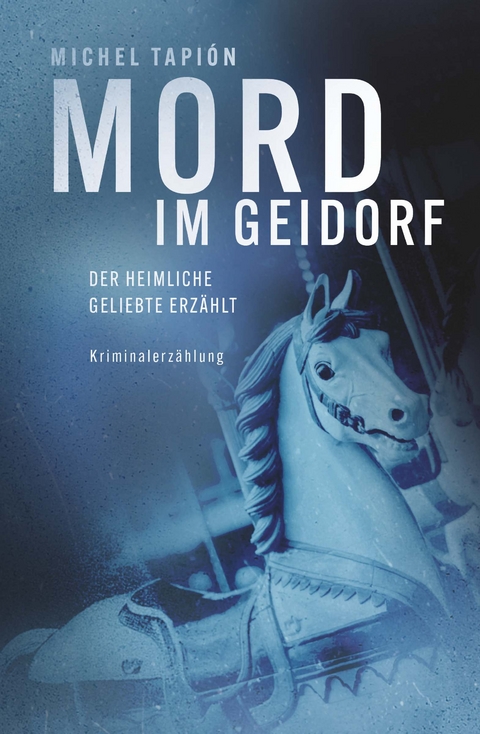 Mord Im Geidorf - Michel Tapi&oacute;n